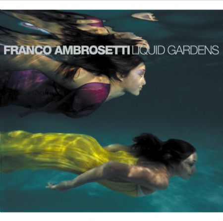 Franco Ambrosetti: Liquid Gardens - CD