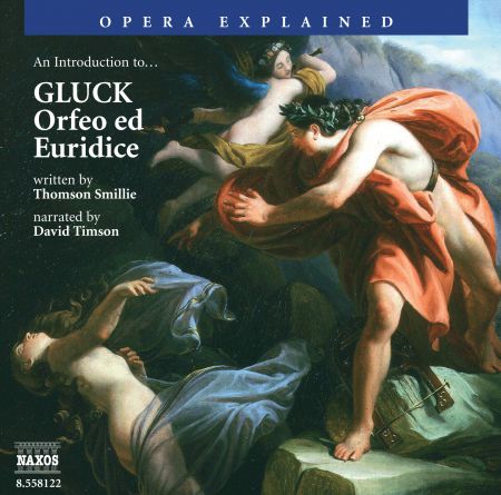 Opera Explained: Gluck - Orfeo Ed Euridice (Smillie) - CD