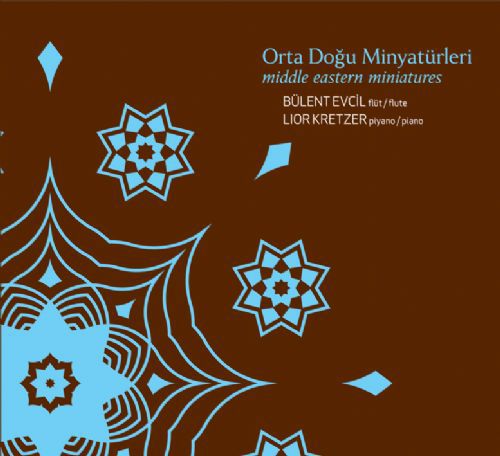 Bülent Evcil, Lior Kretzer: Orta Doğu Minyatürleri - CD Foto #1