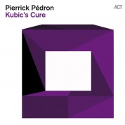 Pierrick Pédron: Kubic's Cure - CD