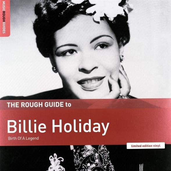 Billie Holiday - The Rough Guide to Billie Holiday: Birth of a Legend