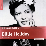 Billie Holiday: The Rough Guide to Billie Holiday: Birth of a Legend - Plak