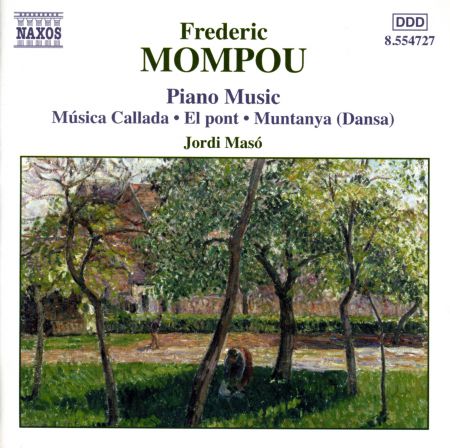 Jordi Masó: Mompou, F.: Piano Music, Vol. 4  - Musica Callada / El Pont / Muntaya - CD