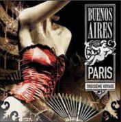 Çeşitli Sanatçılar: Buenos Aires: Paris, Vol. 3 - Troisieme Voyage - CD