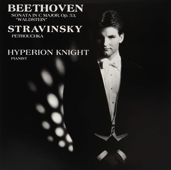 Hyperion Knight - Beethoven, Stravinsky: Sonata In C Major, Op. 53, Trois Mouvements De Petrouchka