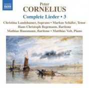 Hans Christoph Begemann, Mathias Hausmann, Christina Landshamer, Markus Schafer: Cornelius: Complete Lieder, Vol. 3 - CD