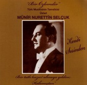 Münir Nurettin Selçuk: Bir Özlemdir - CD