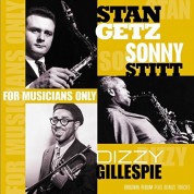 Stan Getz, Sonny Stitt, Dizzy Gillespie: For Musicians Only - Plak