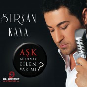 Serkan Kaya: Aşk Ne Demek Bilen Var Mı? - CD