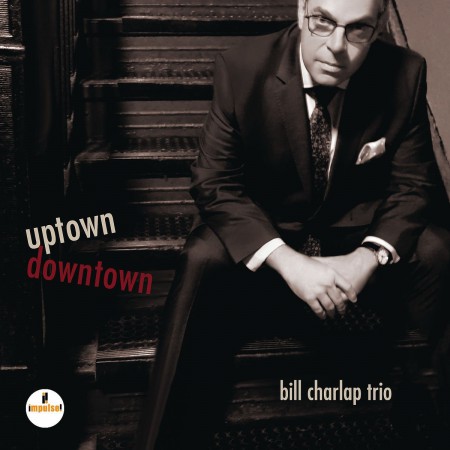Bill Charlap: Uptown, Downtown - CD