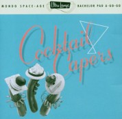 Çeşitli Sanatçılar: Cocktail Capers - Mondo Space Age Bachelor Pad A Go Go - CD