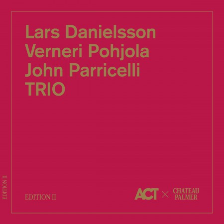 Lars Danielsson, Verneri Pohjola, John Parricelli: Lars Danielsson: Trio - Plak