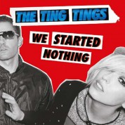 The Ting Tings: We Started Nothing - Plak