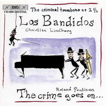 Christian Lindberg: Los Bandidos - Music for trombone and piano - CD