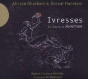 Ali Reza Ghorbani, Dorsaf Hamdani: Le Sacre de Khayyam - CD