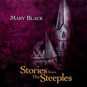 Mary Black: Stories For The Steeples - Plak