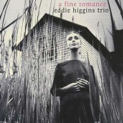 Eddie Higgins: A Fine Romance - Plak