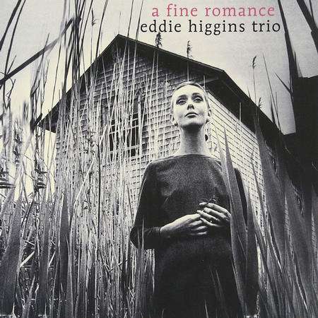 Eddie Higgins - A Fine Romance