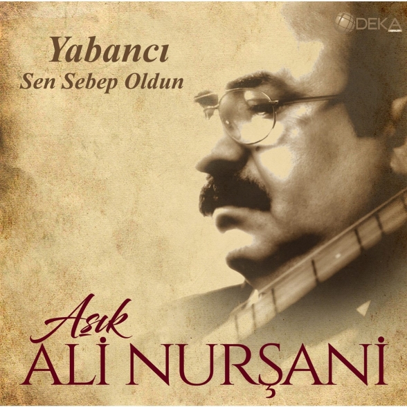 Aşık Ali Nurşani - Sen Sebep Oldun
