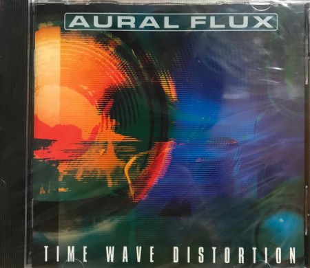 Aural Flux: Time Wave Distortion - CD