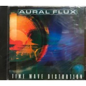 Aural Flux: Time Wave Distortion - CD