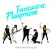 Fantastic Playroom - CD