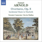 Arnold, S.: 6 Overtures, Op. 8 / Macbeth (Incidental Music) - CD