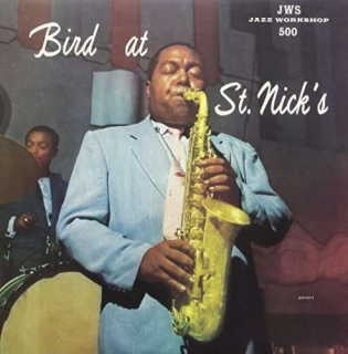 Charlie Parker: Bird at St Nick's - Plak