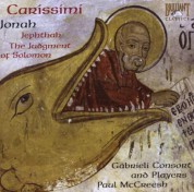 Gabrieli Consort & Players, Paul McCreesh: Carissimi: Jephthah, The Judgement Of Solomon, Jonah - CD