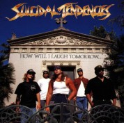 Suicidal Tendencies: How Will I Laugh Tomorrow... - CD