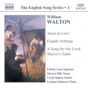 Walton: Anon in Love / Facade Settings / A Song for the Lord (English Song, Vol. 1) - CD
