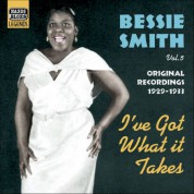 Bessie Smith: Smith, Bessie: I'Ve Got What It Takes (1929-1933) - CD