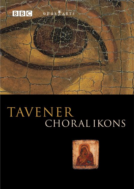 Tavener: Choral Ikons - DVD
