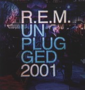 R.E.M.: MTV Unplugged 2001 - Plak