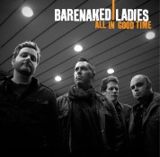 Barenaked Ladies: All In Good Time - CD
