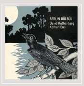 David Rothenberg, Korhan Erel: Berlin Bülbül - CD