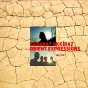 Sabahat Akkiraz, Orient Expressions: Külliyat - CD