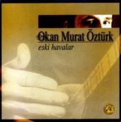 Okan Murat Öztürk: Eski Havalar - CD