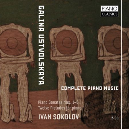 Ivan Sokolov: Ustvolskaya: Complete Piano Music - CD