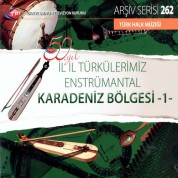 Çeşitli Sanatçılar: TRT Arşiv Serisi 262 / 50. Yıl - İl İl Türkülerimiz Enstrümantal - Karadeniz Bölgesi 1 - CD