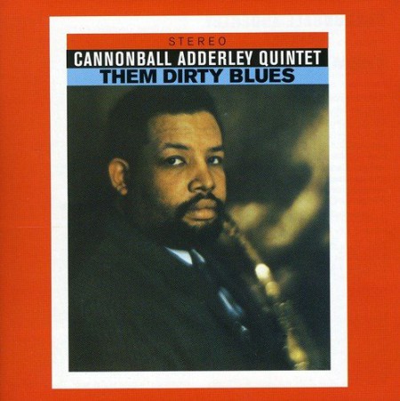 Cannonball Adderley: Them Dirty Blues + 3 Bonus Tracks - CD