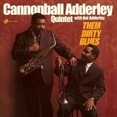 Nat Adderley, Cannonball Adderley Quintet, Cannonball Adderley: Them Dirty Blues - Plak