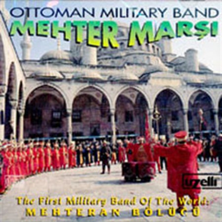 Çeşitli Sanatçılar: Mehter Marşları - Ottoman Military Band - CD