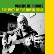 Vinicius De Moraes: The Poet Of The Bossa Nova (29 Tracks!) - CD