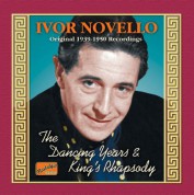 Novello, Ivor: The Dancing Years / King's Rhapsody (1939-1950) - CD