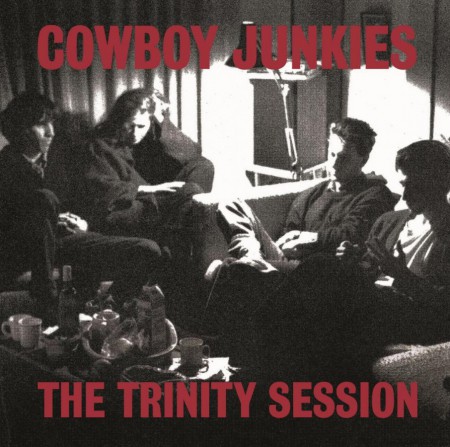 Cowboy Junkies: Trinity Session - Plak