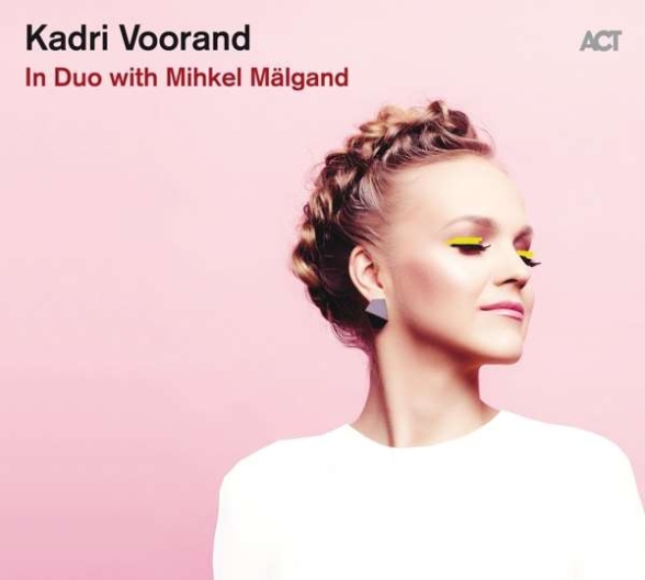 Kadri Voorand - In Duo with Mihkel Mälgand
