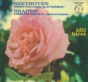 İdil Biret: Beethoven: Piano Sonata No. 15 - Brahms: 8 Piano Pieces, Op. 76 - CD