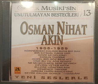 Çeşitli Sanatçılar, Osman Nihat Akın: Türk Musiki'sinin Unutulmayan Bestecileri (Osman Nihat Akın) - CD