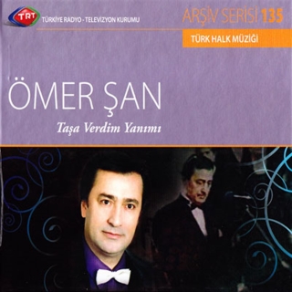 Ömer Şan: TRT Arşiv Serisi - 135 / Ömer Şan - Taşa Verdim Yanımı - CD